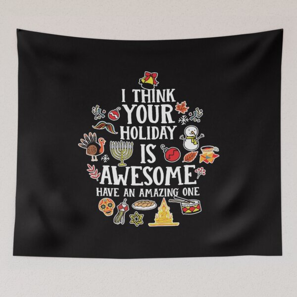 Item preview, I Think Your Holiday Is Awesome - Happy Holiday Christmas Premium designed and sold by Zyphrost ★★★★★ (✔).
