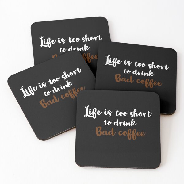 Item preview, Life is too short to drink bad coffee designed and sold by Preety Padhiyar.