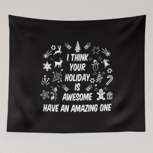 Item preview, I Think Your Holiday Is Awesome - Happy Holiday Christmas Premium designed and sold by Zyphrost ★★★★★ (✔).