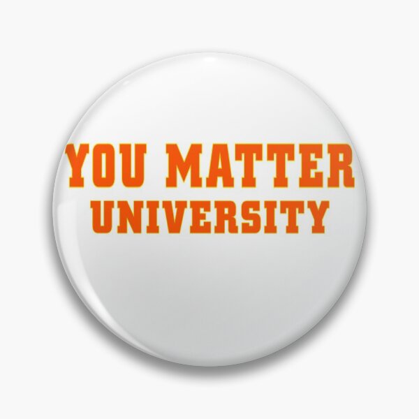 Item preview, You matter UNIVERSITY  designed and sold by KHAFiT.
