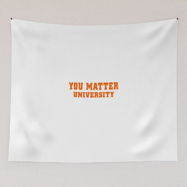 Item preview, You matter UNIVERSITY  designed and sold by KHAFiT.