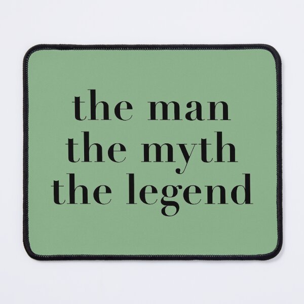 Item preview, The Man, The Myth, The Legend designed and sold by RPuniquedesigns.