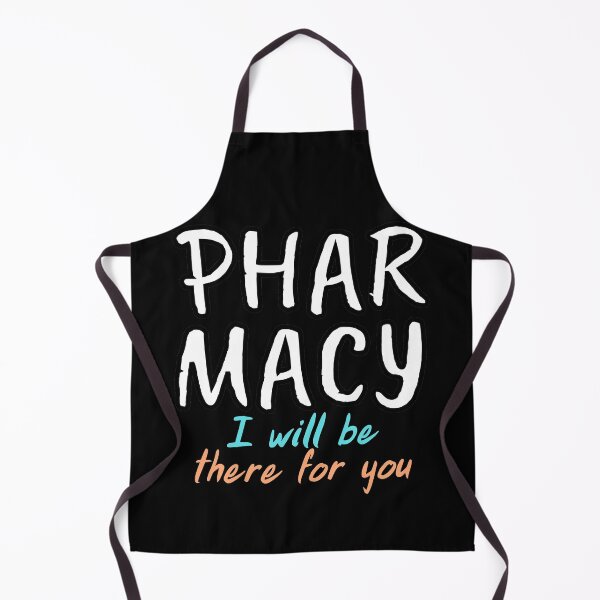 Item preview, I will be there for you, Pharmacy designed and sold by dalypdesign.