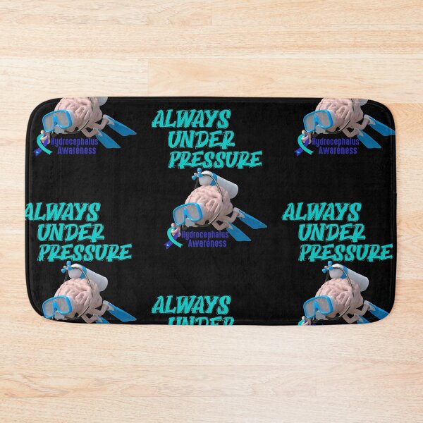 Item preview, Always under pressure hydrocephalus awareness- hydrocephalus awareness designed and sold by Designs Of all kinds.