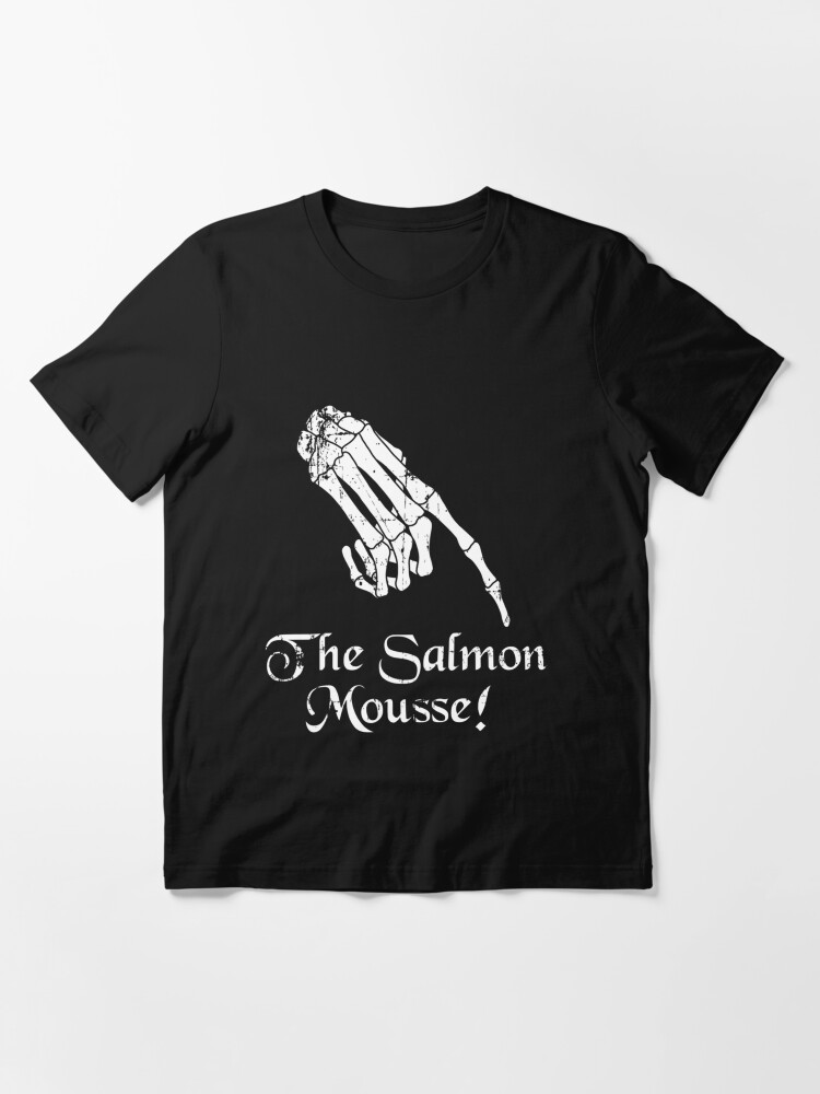 "The Salmon Mousse! Inspired by The Meaning Of Life " Tshirt for