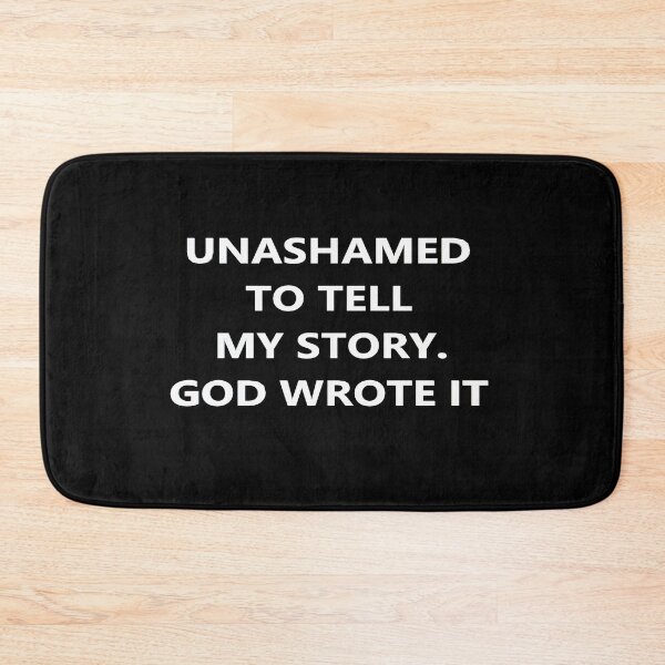 Item preview, Unashamed to tell my story. God wrote it (White) designed and sold by Spectrum Perspectives.
