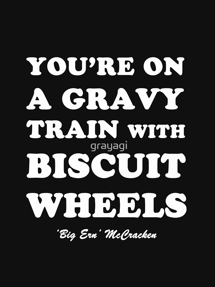 "Kingpin Gravy Train With Biscuit Wheels" Tshirt by grayagi Redbubble