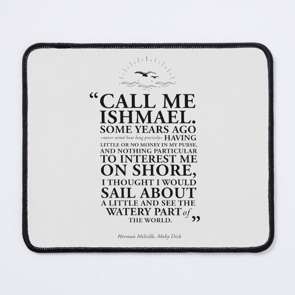 Item preview, Call Me Ishmael Book Quote from The Whale by Herman Melville designed and sold by GoodOldBooks.
