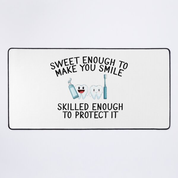 Item preview,     Sweet Enough To Make You Smile Skilled Enough To Protect It/Funny Gift Idea For Dental Hygienist  designed and sold by ANAS    HO.