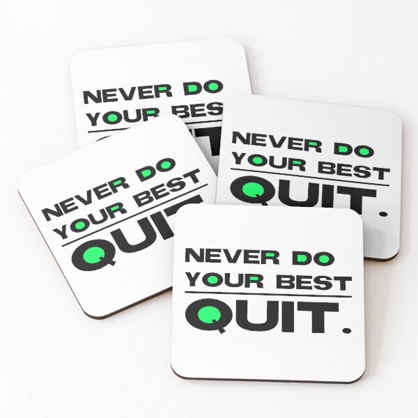 Item preview, Never do your best quit. designed and sold by Gawop.