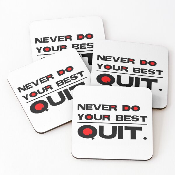 Item preview, Never do your best quit red designed and sold by Gawop.