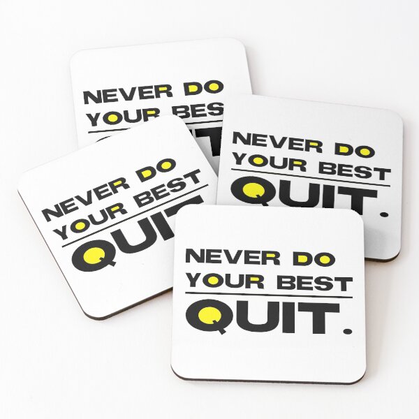 Item preview, Never do your best quit yellow designed and sold by Gawop.