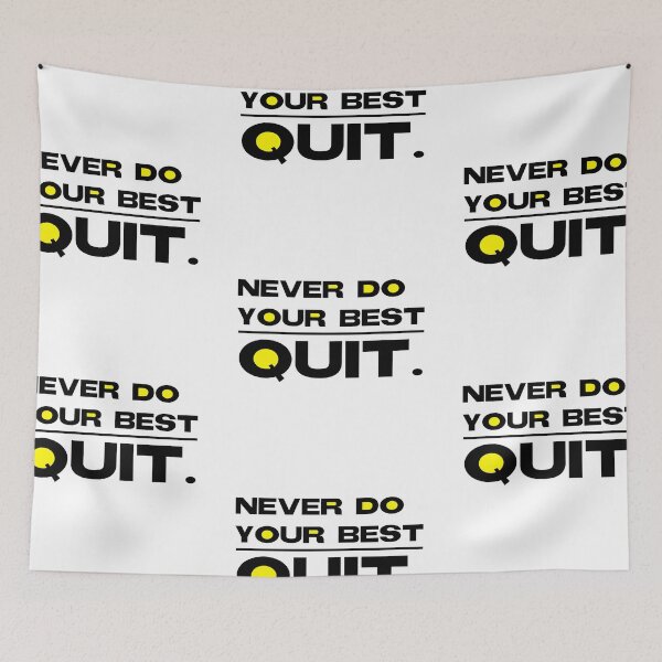 Item preview, Never do your best quit yellow designed and sold by Gawop.