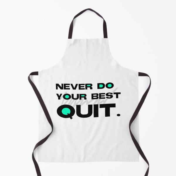 Item preview, Never do your best quit blue designed and sold by Gawop.