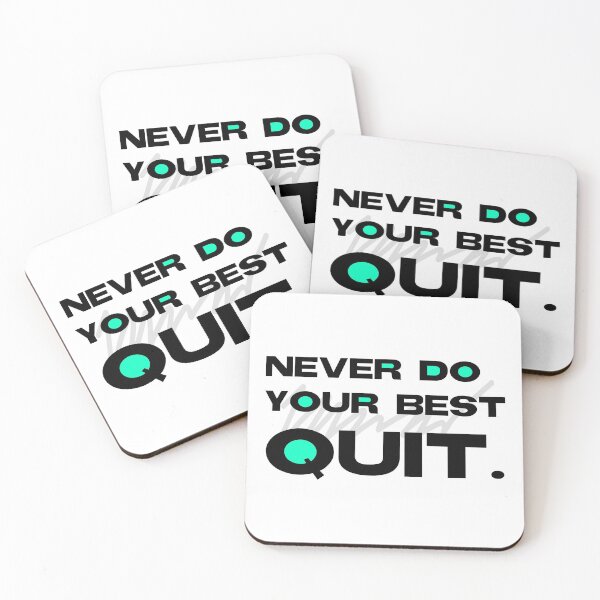 Item preview, Never do your best quit blue designed and sold by Gawop.