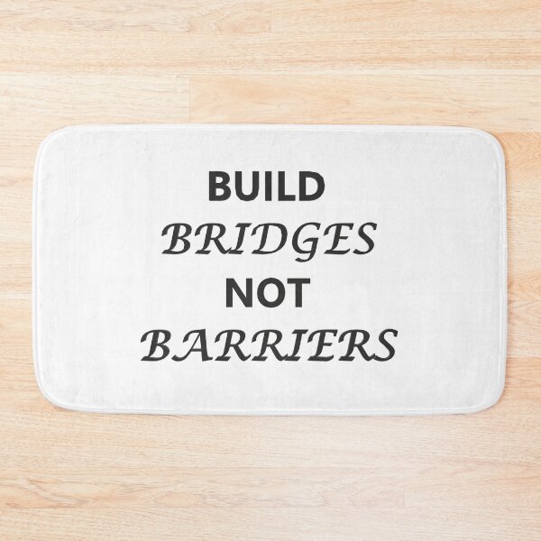 Item preview, Build bridges not barriers (Black) designed and sold by Spectrum Perspectives.