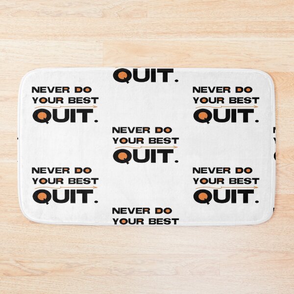 Item preview, Never do your best quit arrow designed and sold by Gawop.