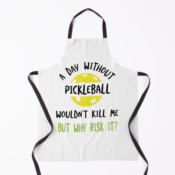 Item preview, Funny Pickleball A Day Without Pickleball Wouldn't Kill Me designed and sold by whyitsme.