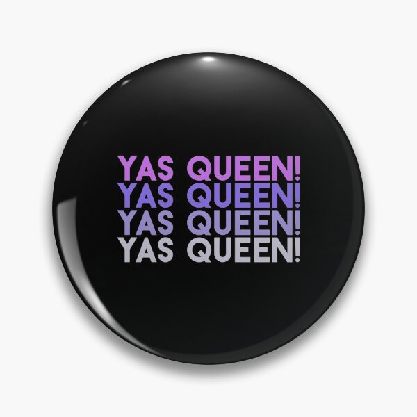 Pin on Yas, just, yas queen!