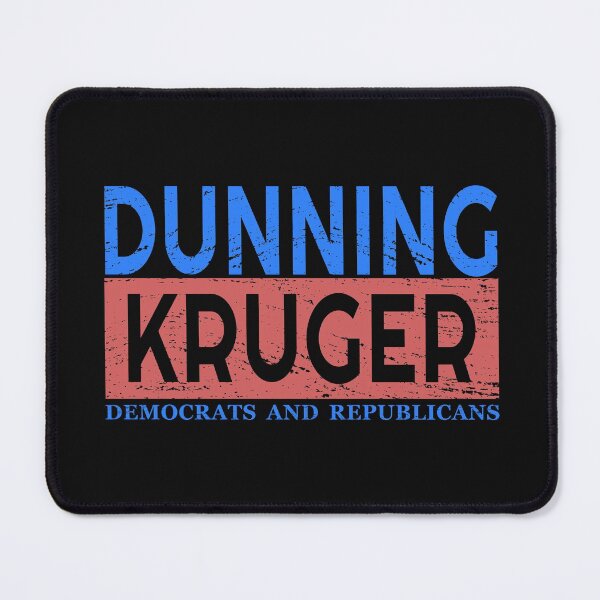 Item preview, Dunning-Kruger effect political. Democrats and Republicans designed and sold by jdtees.