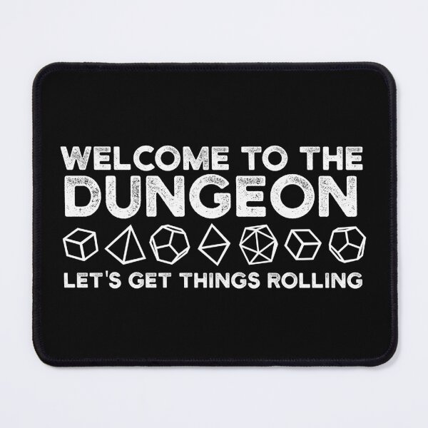 Item preview, Welcome To The Dungeon Lets Get Things Rolling designed and sold by KrisSidDesigns.