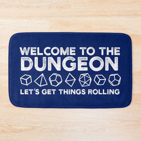 Item preview, Welcome To The Dungeon Lets Get Things Rolling designed and sold by KrisSidDesigns.