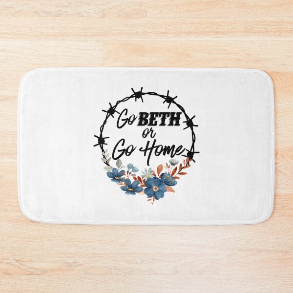 Item preview, Go Beth Or Go Home, Yellowstone Lover designed and sold by Nicholeblack.