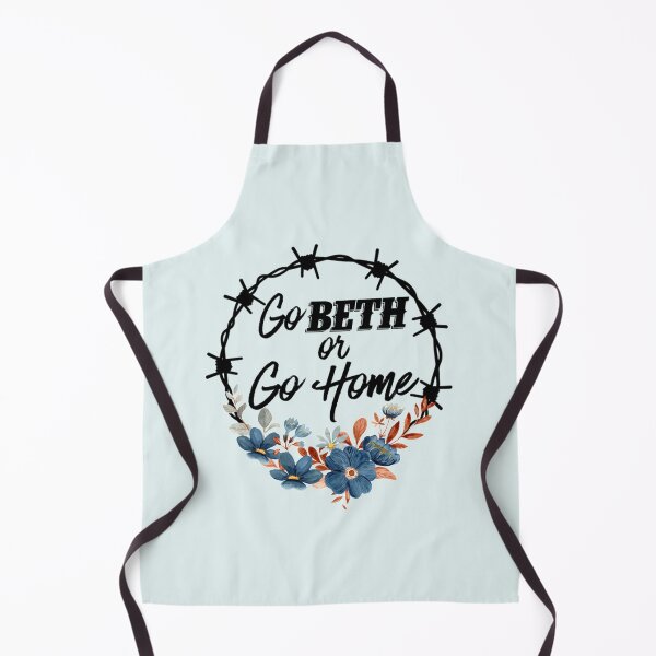 Item preview, Go Beth Or Go Home, Yellowstone Lover designed and sold by Nicholeblack.