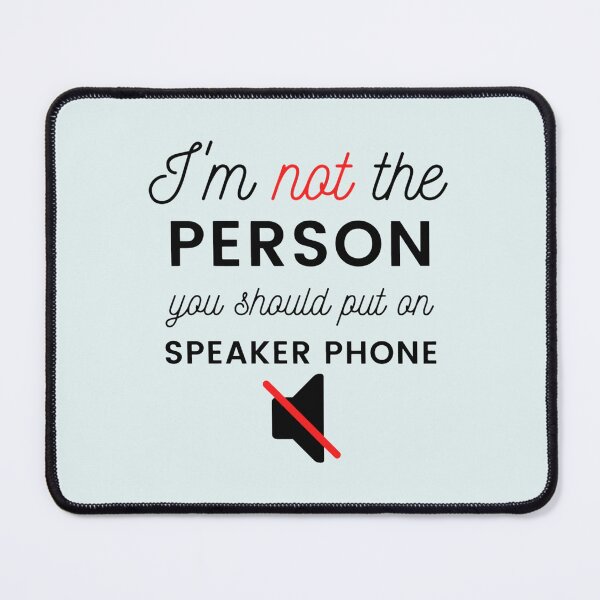 Item preview, I'm not The Person You Should Put on Speaker Phone trending designed and sold by Nicholeblack.