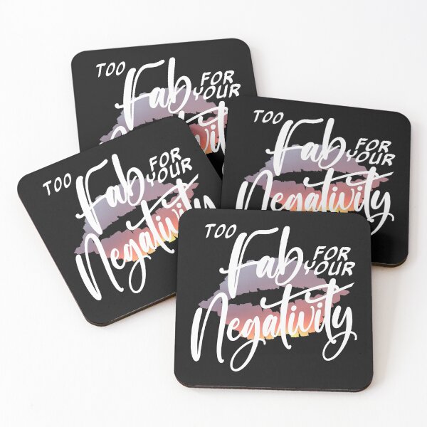 Item preview, Too Fab for your Negativity designed and sold by AloraDawnEve.