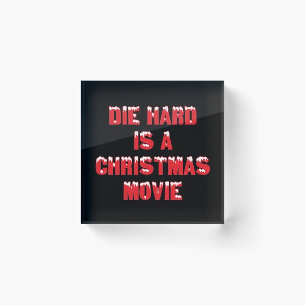 Item preview, Die Hard Is A Christmas Movie designed and sold by kjanedesigns.