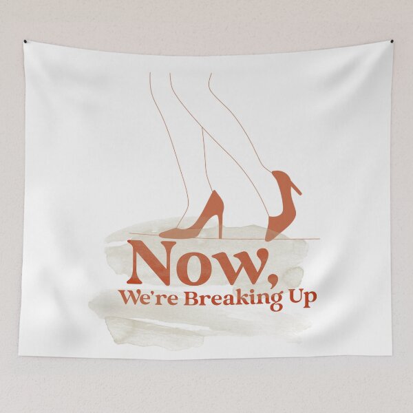 Item preview, Now, We're Breaking Up designed and sold by Edenjodie.