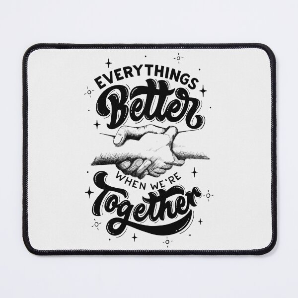 Item preview, Everything’s Better When We’re Together designed and sold by alchemytree.