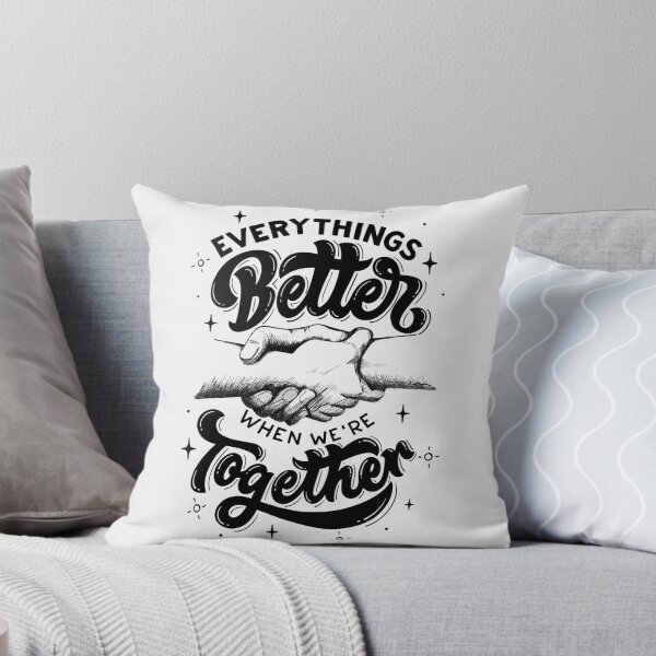 Item preview, Everything’s Better When We’re Together designed and sold by alchemytree.