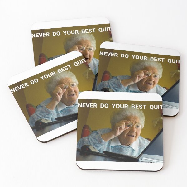 Item preview, Never do your best quit grandma designed and sold by Gawop.