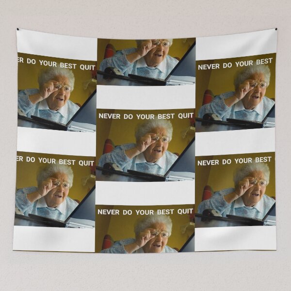 Item preview, Never do your best quit grandma designed and sold by Gawop.
