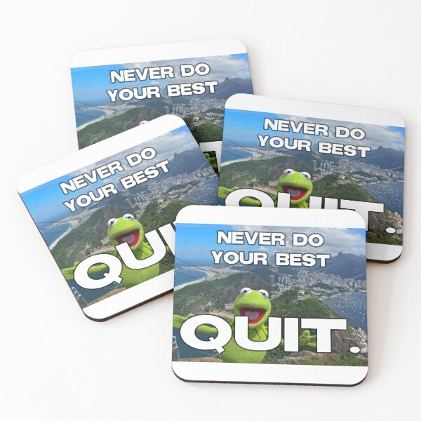 Item preview, Never do your best quit happy frog designed and sold by Gawop.