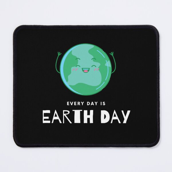 Item preview, Every Day Is Earth Day Environmental Message Climate Change  designed and sold by Chadrick Rode.