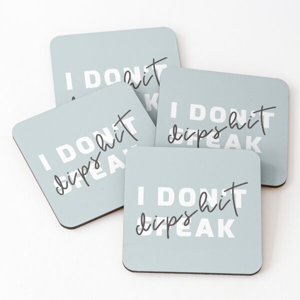 Item preview, I Don't Speak Dipshit designed and sold by Nicholeblack.