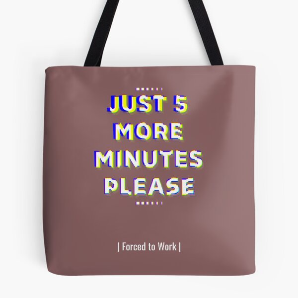 Item preview, just 5 more minutes please designed and sold by AmirDZG.