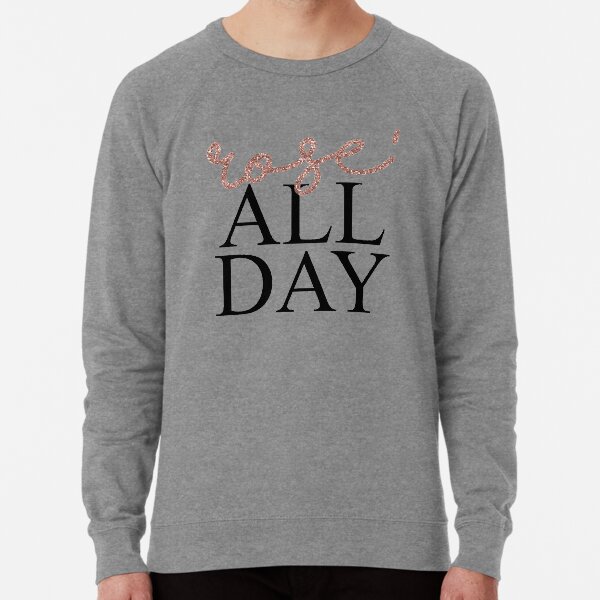 rose all day sweatshirt
