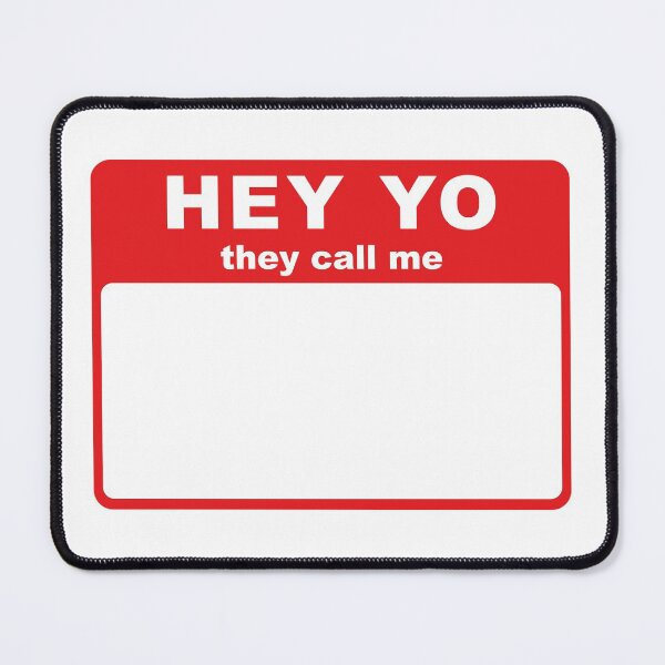 Item preview, Hey Yo They Call Me (Hello My Name Is) designed and sold by conform.