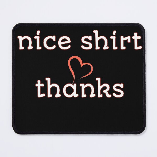 Item preview, Nice shirt thanks designed and sold by ami28.