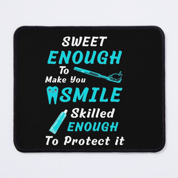 Item preview, sweet enough to make you smile skilled enough to protect it- 	funny dental hygienist quote designed and sold by Luna  Shirts⭐⭐⭐⭐⭐.