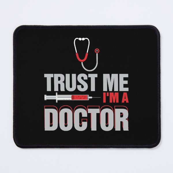 Item preview, Trust Me I'm A Doctor For Doctors Graduation PhD Doctor designed and sold by mohalaz.