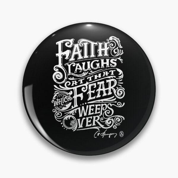Item preview, Faith Laughs At That Which Fear Weeps Over Faith Over Fear Charles Spurgeon Quote Christian designed and sold by Zoe White.