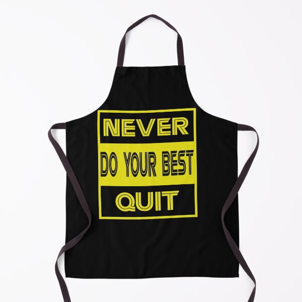 Item preview, Never Do Your Best Quit designed and sold by Theparticular.