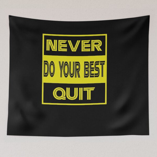Item preview, Never Do Your Best Quit designed and sold by Theparticular.