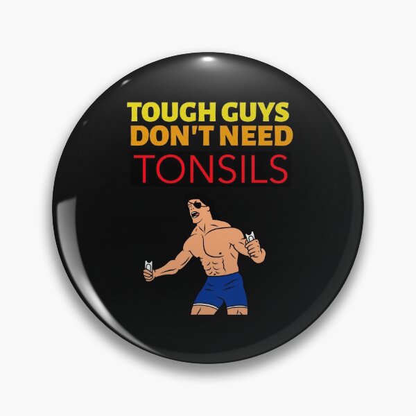 Item preview, TOUGH GUYS DON'T NEED TONSILS FUNNY SAYING T-SHIRT/STICKER designed and sold by BestCoolStuff.