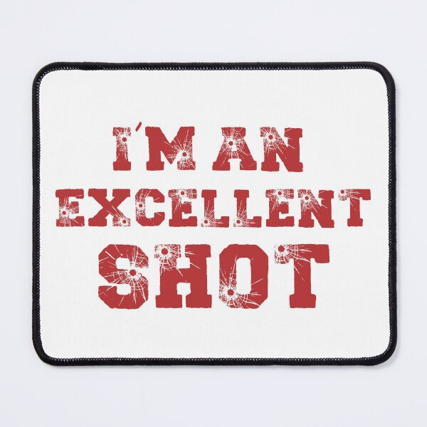 Item preview, I'm An Excellent Shot (Red) designed and sold by FilipeFerreira.
